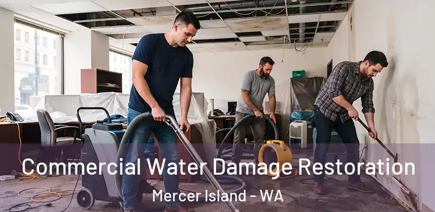 Commercial Water Damage Restoration Mercer Island - WA