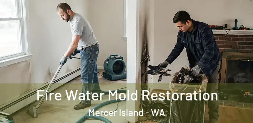 Fire Water Mold Restoration Mercer Island - WA