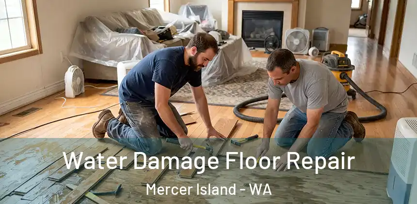  Water Damage Floor Repair Mercer Island - WA